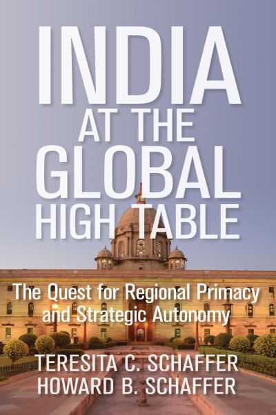 India at the Global High Table: The Quest for Regional Primacy and Strategic Autonomy (Geopolitics in the 21st Century) cover