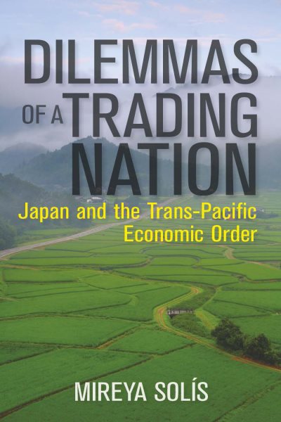 Dilemmas of a Trading Nation: Japan and the United States in the Evolving Asia-Pacific Order (Geopolitics in the 21st Century) cover