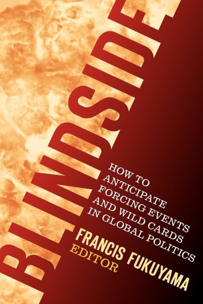 Blindside: How to Anticipate Forcing Events and Wild Cards in Global Politics (American Interest Books) cover