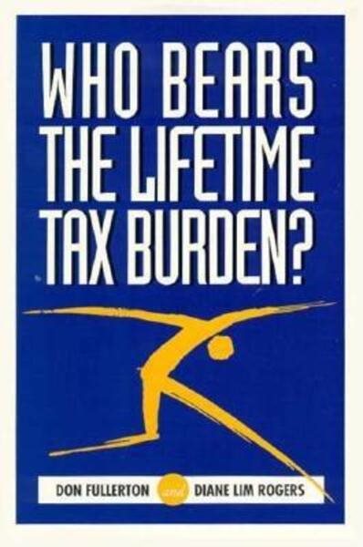 Who Bears the Lifetime Tax Burden? cover