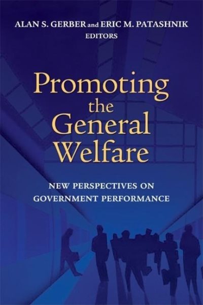 Promoting the General Welfare: New Perspectives on Government Performance cover
