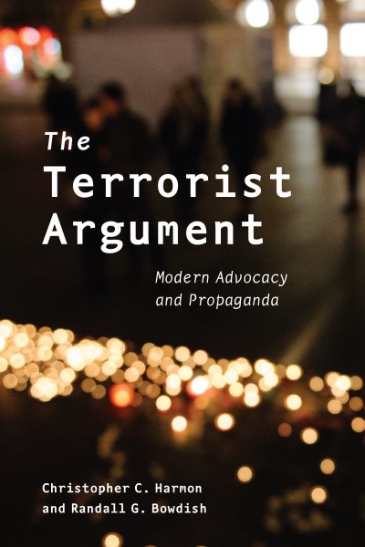 The Terrorist Argument: Modern Advocacy and Propaganda cover