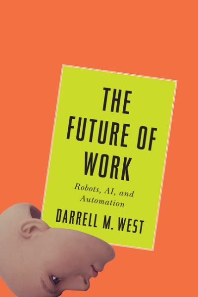 The Future of Work: Robots, AI, and Automation cover