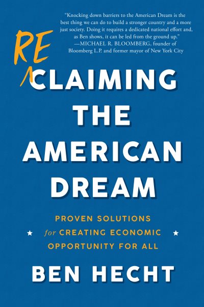 Reclaiming the American Dream: Proven Solutions for Creating Economic Opportunity for All cover