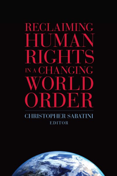 Reclaiming Human Rights in a Changing World Order (Insights: Critical Thinking on International Affairs) cover