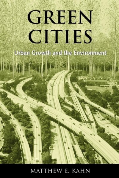 Green Cities: Urban Growth and the Environment cover