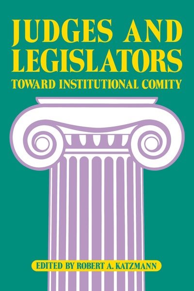Judges and Legislators: Toward Institutional Comity cover