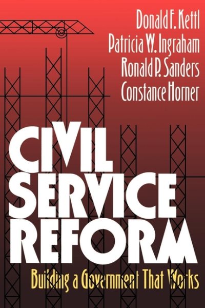 Civil Service Reform: Building a Government that Works cover