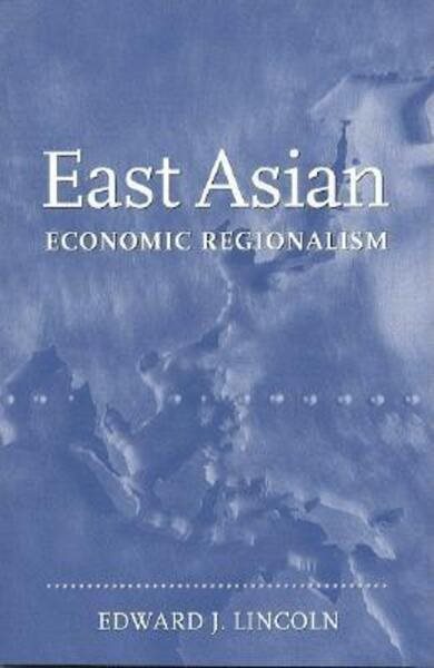 East Asian Economic Regionalism cover