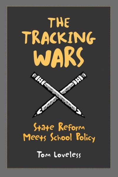 The Tracking Wars: State Reform Meets School Policy cover