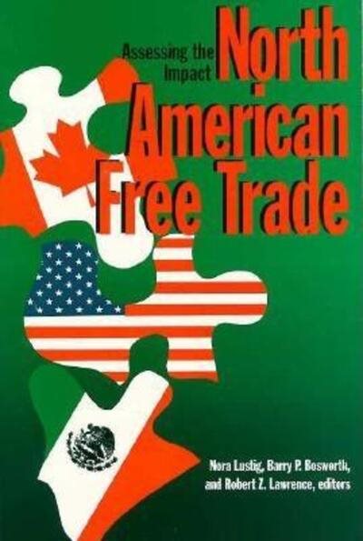 North American Free Trade: Assessing the Impact cover