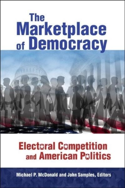 The Marketplace of Democracy: Electoral Competition and American Politics cover