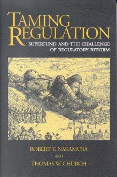Taming Regulation: Superfund and the Challenge of Regulatory Reform cover