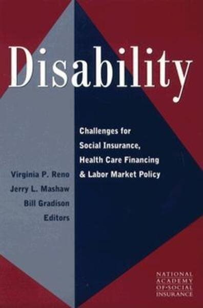 Disability: Challenges for Social Insurance, Health Care Financing, and Labor Market Policy (Conference of the National Academy of Social Insurance) cover