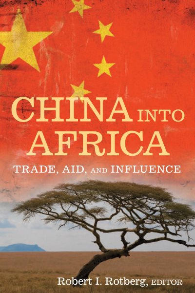 China into Africa: Trade, Aid, and Influence cover
