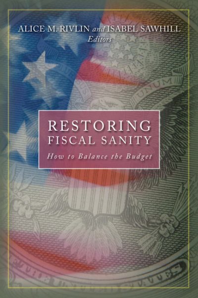 Restoring Fiscal Sanity: How to Balance the Budget cover