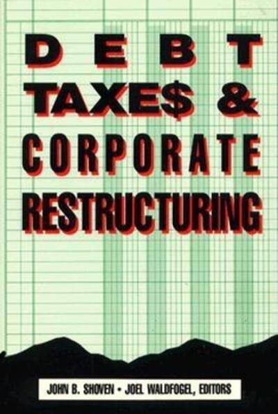 Debt, Taxes and Corporate Restructuring cover