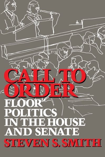 Call to Order: Floor Politics in the House and Senate cover