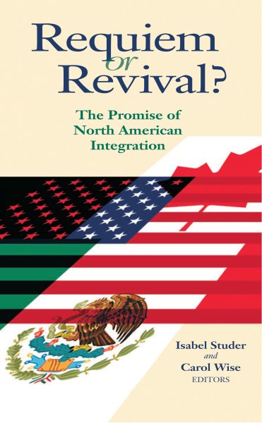 Requiem or Revival?: The Promise of North American Integration cover