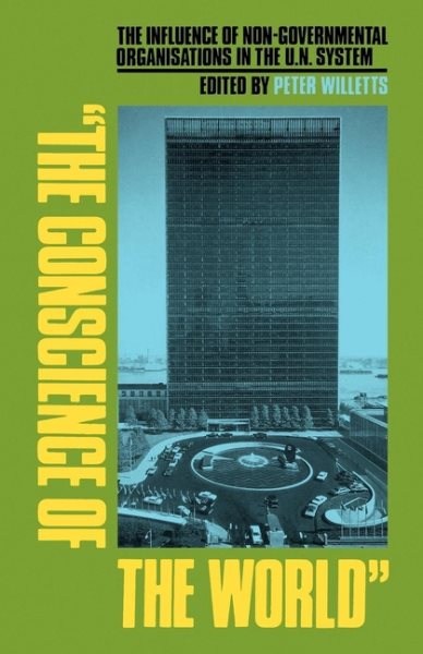 The Conscience of the World: The Influence of Non-Governmental Organisations in the UN System cover