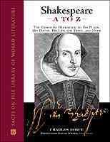 Shakespeare A to Z: The Essential Reference to His Plays, His Poems, His Life and Times, and More (Literary A to Z) cover