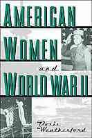 American Women and World War II (History of Women in America) cover