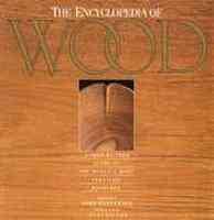 Encyclopedia of Wood: A Tree-By-Tree Guide to the World's Most Valuable Resource