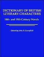 Dictionary of British Literary Characters: 18Th- And 19Th-Century Novels cover