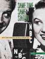 Same Time... Same Station: An A-Z Guide to Radio from Jack Benny to Howard Stern cover