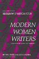 Modern Women Writers (Essential Bibliography of American Fiction) cover