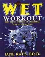 The New W.E.T. Workout: Water Excercise Techniques for Strengthening, Toning, and Lifetime Fitness cover