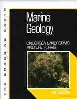 Marine Geology: Undersea Landforms and Life Forms (Changing Earth Series) cover