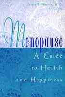 Menopause: A Guide to Health and Happiness cover