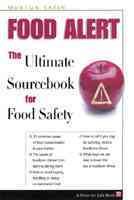 Food Alert!: The Ultimate Sourcebook for Food Safety (Facts for Life)