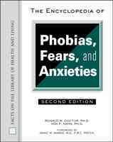 The Encyclopedia of Phobias, Fears, and Anxieties cover
