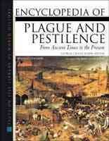 Encyclopedia of Plague and Pestilence: From Ancient Times to the Present (Facts on File Library of World History) cover