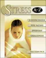 Stress A-Z: A Sourcebook for Facing Everyday Challenges cover