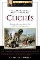 The Facts on File Dictionary of Clichés (The Facts on File Writer's Library) cover