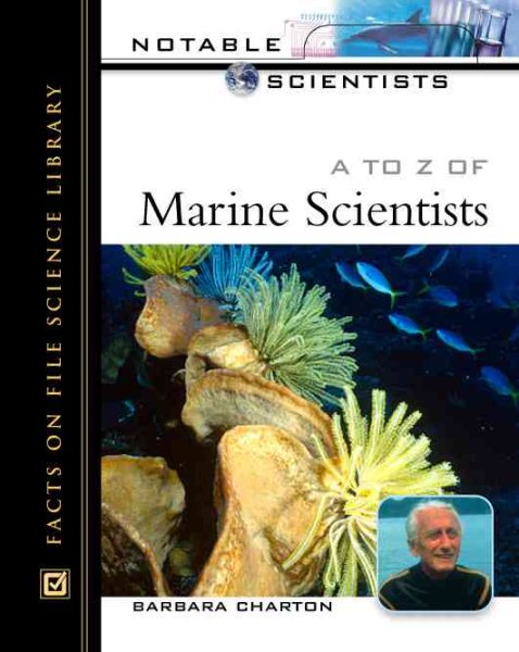 A To Z 0f Marine Scientists (Notable Scientists)