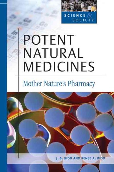 Potent Natural Medicines: Mother Nature's Pharmacy (Science & Society) cover