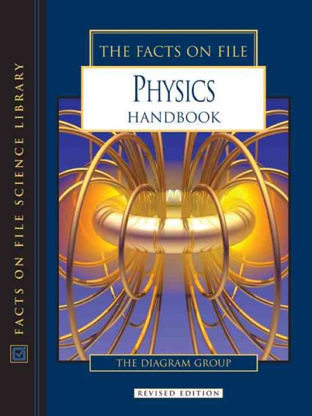 The Facts on File Physics Handbook (Facts on File Science Handbooks) cover