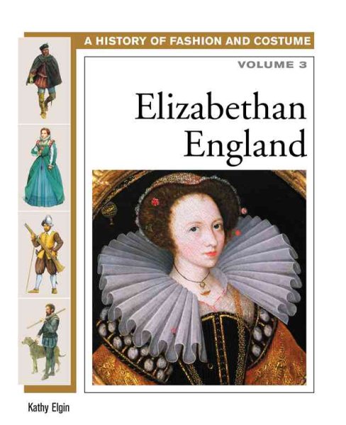 Elizabethan England (History of Fashion and Costume) cover