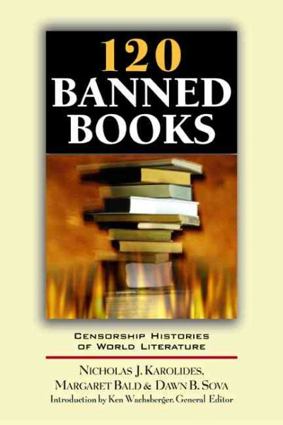 120 Banned Books: Censorship Histories of World Literature cover