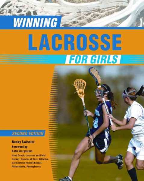 Winning Lacrosse for Girls (Winning Sports for Girls) (Winning Sports for Girls (Paperback))