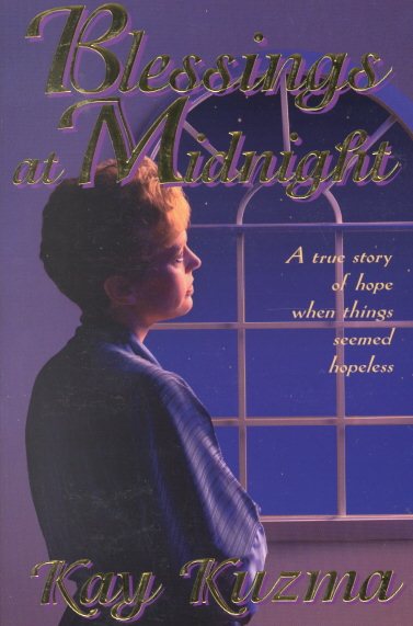 Blessings at Midnight: A True Story of Hope When Things Seemed Hopeless cover