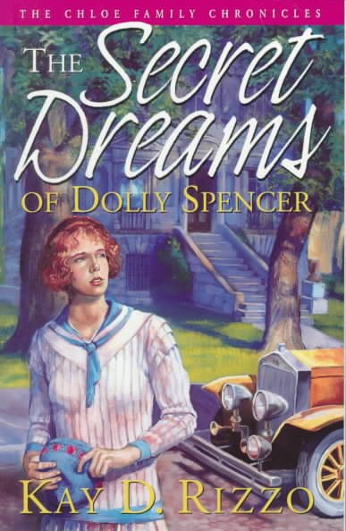 The Secret Dreams of Dolly Spencer (Chloe Family Chronicles) cover