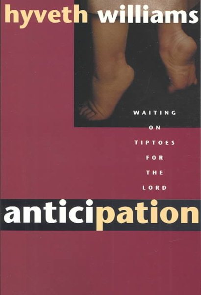 Anticipation: Waiting on Tiptoes for the Lord