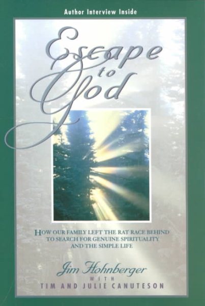Escape to God: How Our Family Left the Rat Race Behind to Search for Genuine Spirituality and the Simple Life cover