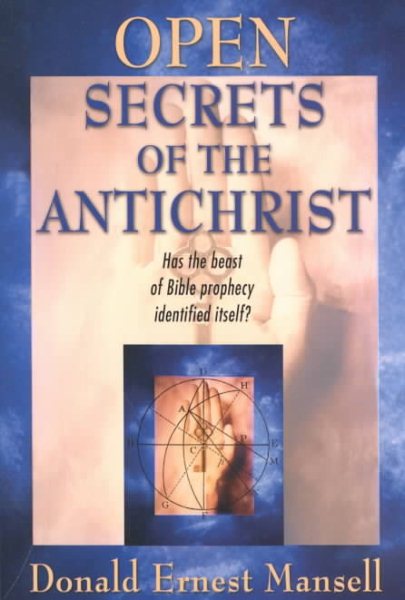 Open Secrets of the Antichrist: Has the Beast of Prophecy Identified Itself?
