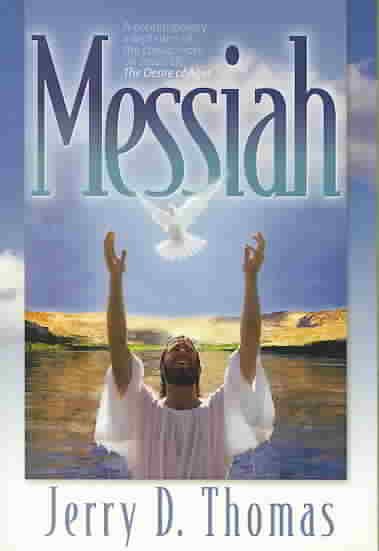 Messiah: A Contemporary Adaptation of the Classic Work on Jesus' Life, the Desire of Ages cover